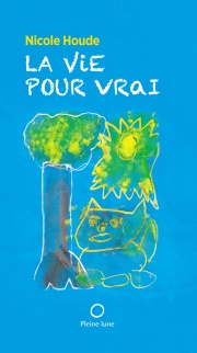 Nicole Houde La vie pour vrai © photo : courtoisie