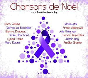 Chansons de Noël pour la Fondation Jasmin Roy Chansons de Noël pour la Fondation Jasmin Roy