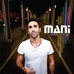 Mani Mani : Hereos Of Today