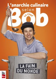 Page couverture du livre l'Anarchie culinaire selon Bob le chef: la faim du monde 3.0