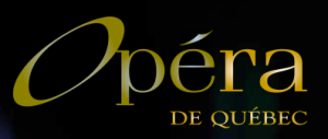Opéra de Québec la 10e édition de son Gala bénéfice