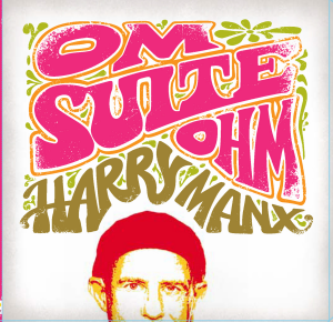HARRY MANX - OM SUITE OHM