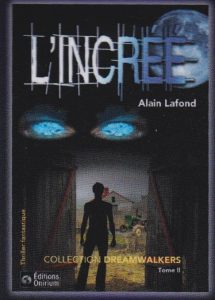 L'Incréé, Trilogie Dreamwalkers tome 2