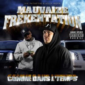 Comme dans le l'temps - Mauvaize Frekentation