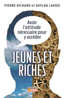 Jeunes et riches: avoir l'attitude nécessaire pour y accéder