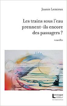 Joanie Lemieux Les trains sous l’eau prennent-ils encore des passagers ? © photo: courtoisie