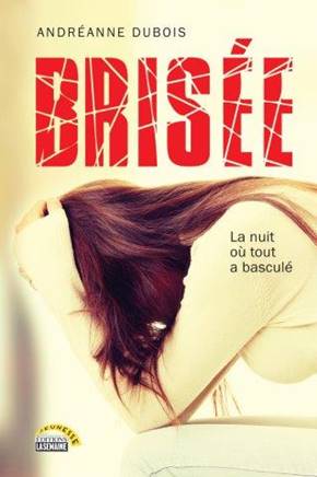 Brisée par Andréanne Dubois