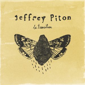 Jeffrey Piton-La Transition