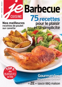 Je Cuisine, Barbecue 75 recettes pour le plaisir et la simplicité