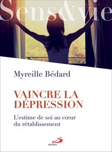 VAINCRE LA DÉPRESSION de Myreille Bédard