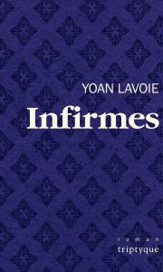Yoan Lavoie: Infirmes © courtoisie