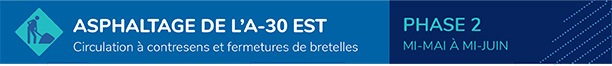 Reprise des travaux d’asphaltage sur l’autoroute 30